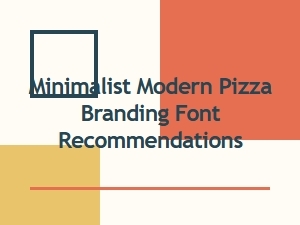 Best Minimalist Fonts for Modern Pizza Branding
