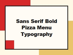 Bold Sans Serif Pizza Menu Typography for Modern Pizzerias