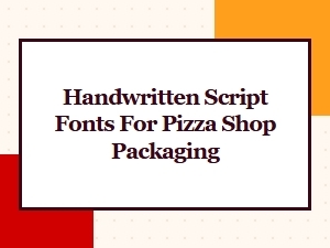 Handwritten Script Pizza Fonts for Packaging and Branding