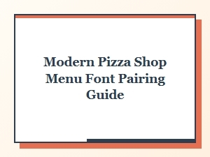 Modern Pizza Shop Menu Font Pairing Guide for Perfect Typography